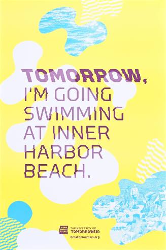 Tomorrow I’m Going Swimming at Inner Harbor Beach