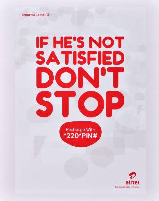 Airtel/If He's Not Satisfied Don't Stop