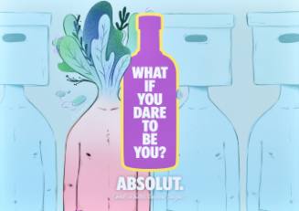 Absolut/What if You Dared to Be You?