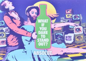 Absolut/What if You Dared to Stand Out?