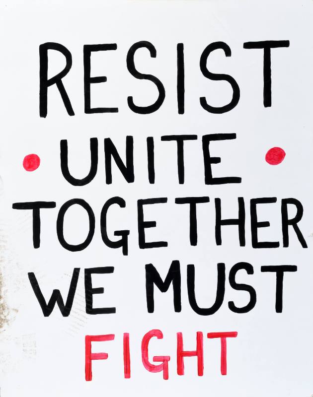 Resist Unite Together We Must Fight