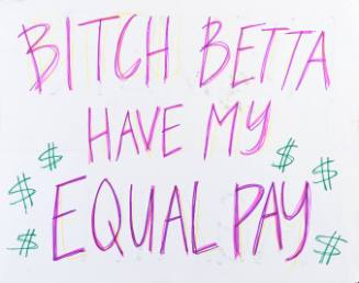 Bitch Betta Have My Equal Pay