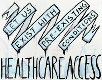 Let Us Exist With Pre-Existing Conditions/Healthcare Access