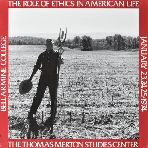 The Role of Ethics in American Life/Bellarmine College